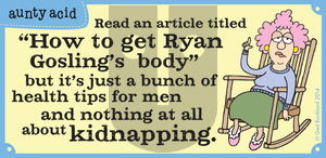 Aunty Acid on Friday March 7, 2014 Comic Strip