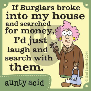 Aunty Acid on Tuesday January 28, 2014 Comic Strip