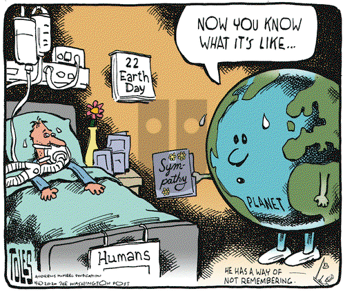Tom Toles on Wednesday April 22, 2020 Comic Strip