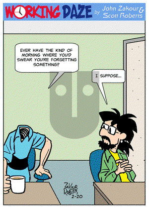 Working Daze - Tuesday February 20, 2024 Comic Strip