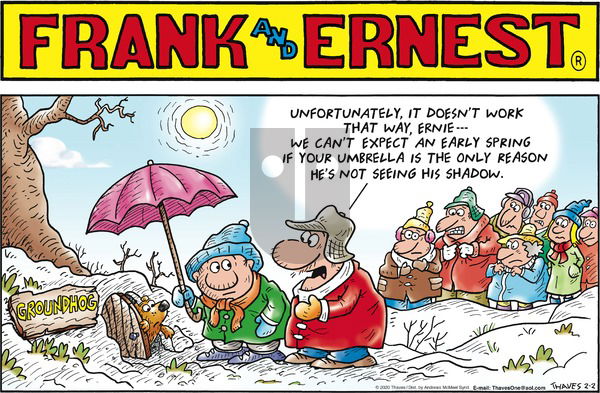 Frank and Ernest on Sunday February 2, 2020 Comic Strip