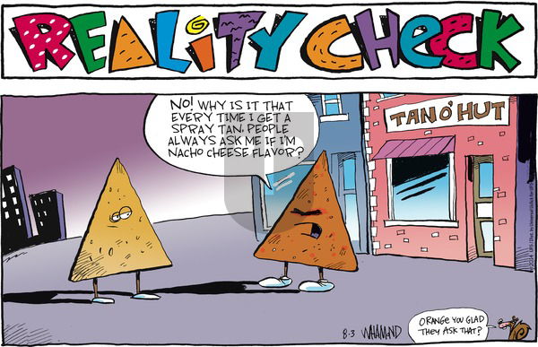 Reality Check on Sunday August 3, 2014 Comic Strip