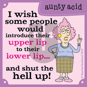 Aunty Acid on Tuesday June 23, 2015 Comic Strip