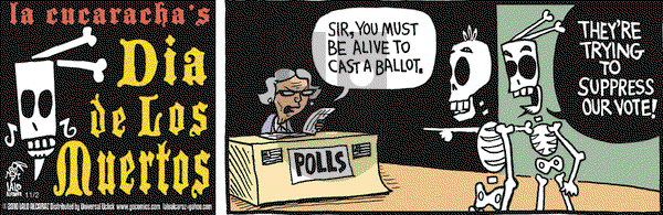 La Cucaracha on Tuesday November 2, 2010 Comic Strip