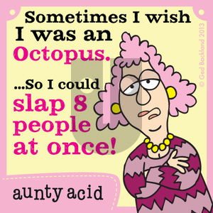 Aunty Acid on Wednesday November 20, 2013 Comic Strip