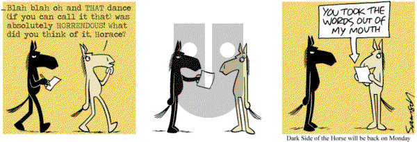 Dark Side of the Horse on Saturday August 31, 2013 Comic Strip
