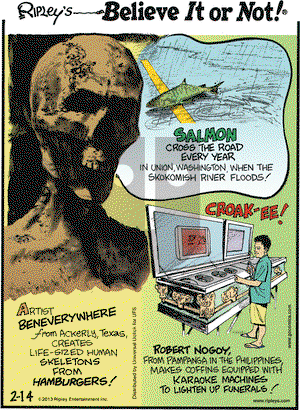 Ripley's Believe It or Not on Thursday February 14, 2013 Comic Strip