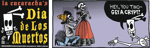 La Cucaracha on Friday November 5, 2010 Comic Strip