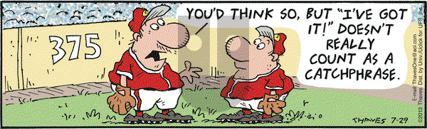 Frank and Ernest on Monday July 29, 2013 Comic Strip