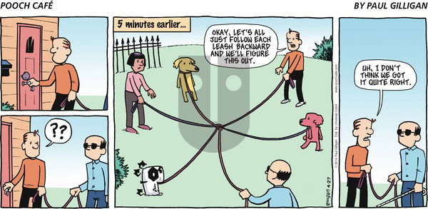 Pooch Cafe - Sunday April 27, 2014 Comic Strip