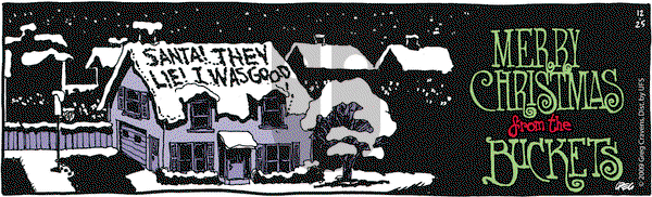 The Buckets on Friday December 25, 2009 Comic Strip