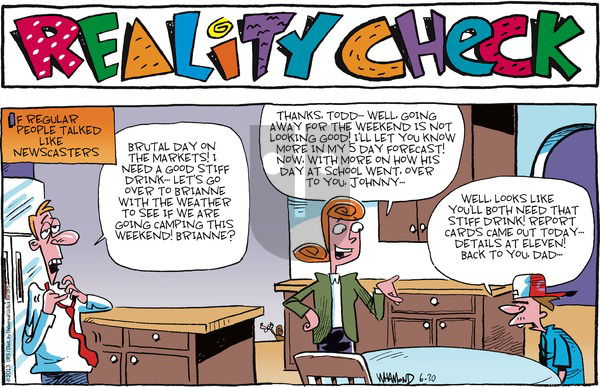 Reality Check on Sunday June 30, 2013 Comic Strip