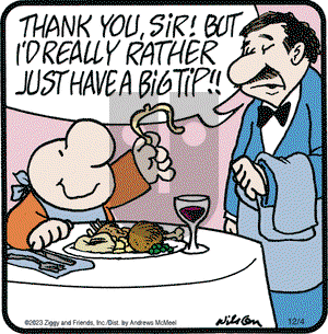Ziggy - Monday December 4, 2023 Comic Strip