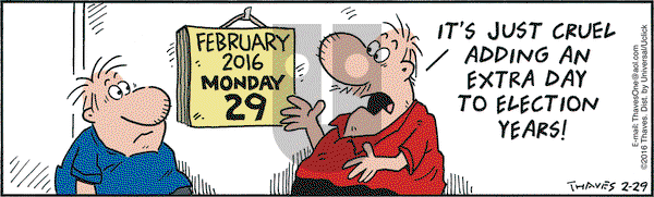 Frank and Ernest on Monday February 29, 2016 Comic Strip