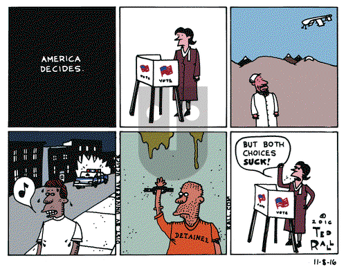 Ted Rall on Tuesday November 8, 2016 Comic Strip