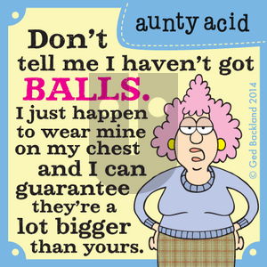 Aunty Acid on Monday July 28, 2014 Comic Strip