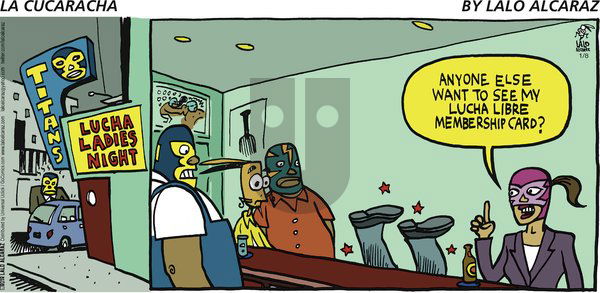 La Cucaracha on Sunday January 8, 2012 Comic Strip