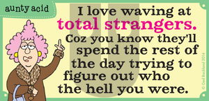 Aunty Acid - Friday July 25, 2014 Comic Strip
