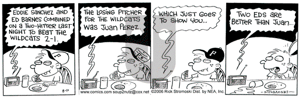 Soup to Nutz - Old on Thursday August 10, 2006 Comic Strip