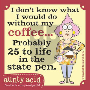 Aunty Acid on Sunday June 18, 2017 Comic Strip