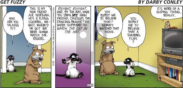 Get Fuzzy on Sunday February 29, 2004 Comic Strip