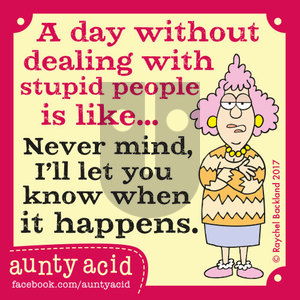 Aunty Acid on Thursday February 16, 2017 Comic Strip