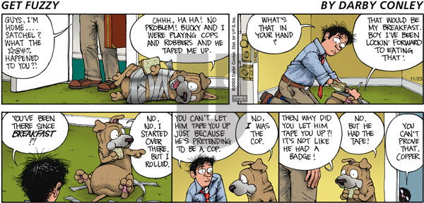 Get Fuzzy on Sunday November 23, 2003 Comic Strip