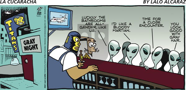 La Cucaracha on Sunday December 3, 2017 Comic Strip