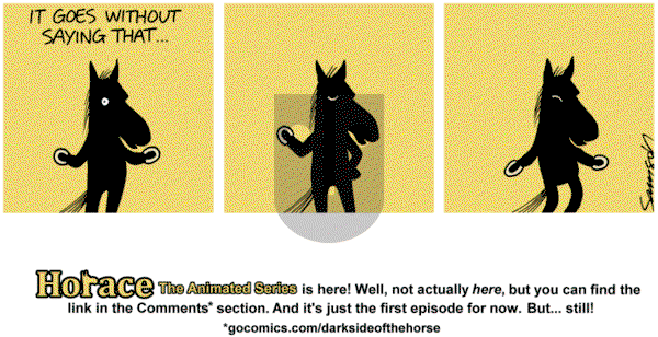 Dark Side of the Horse - Friday November 16, 2012 Comic Strip