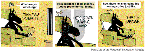 Dark Side of the Horse on Saturday November 10, 2012 Comic Strip