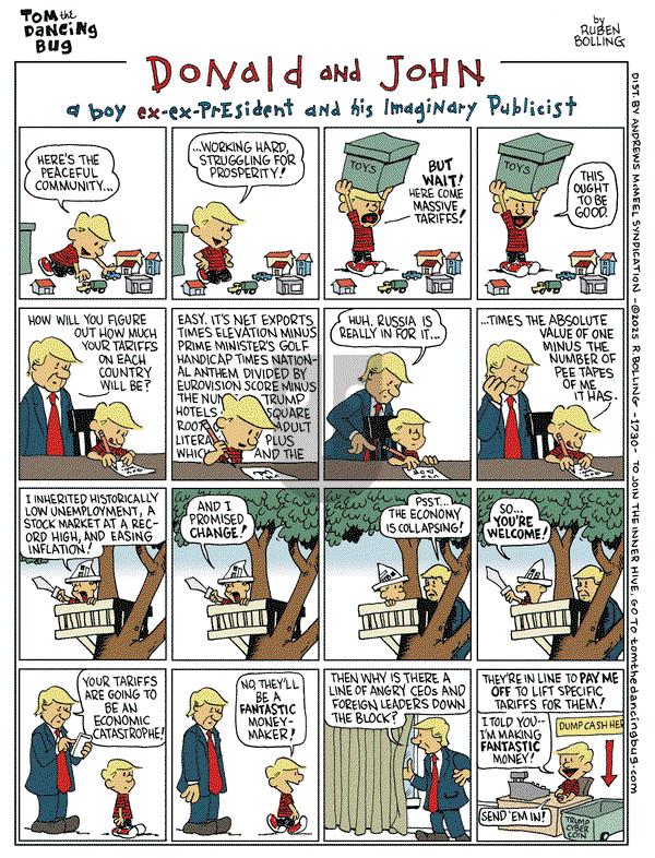 Tom the Dancing Bug on Friday April 11, 2025 Comic Strip