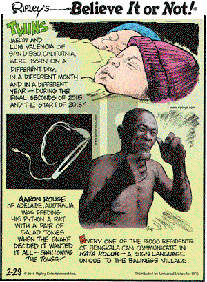 Ripley's Believe It or Not on Monday February 29, 2016 Comic Strip