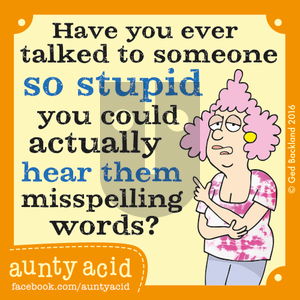 Aunty Acid on Wednesday September 14, 2016 Comic Strip