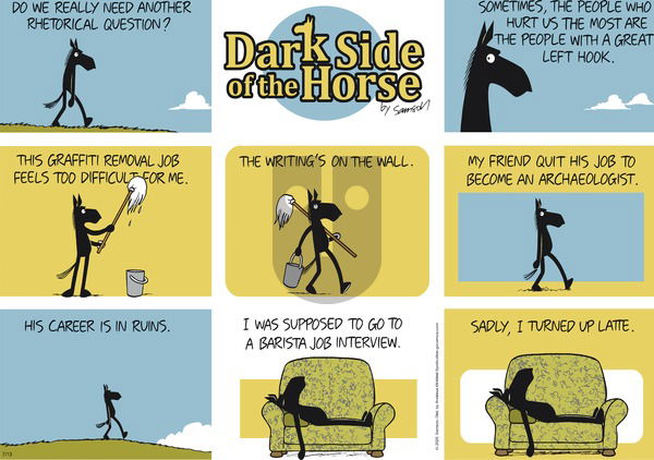 Dark Side of the Horse on Sunday July 13, 2025 Comic Strip