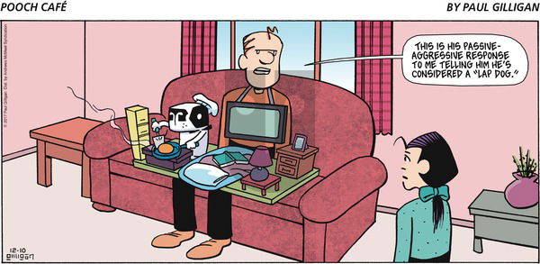 Pooch Cafe on Sunday December 10, 2017 Comic Strip