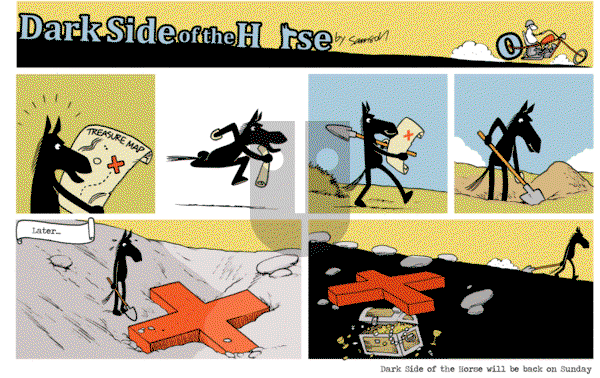 Dark Side of the Horse - Friday January 4, 2013 Comic Strip