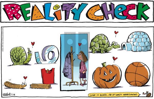 Reality Check on Sunday February 14, 2016 Comic Strip