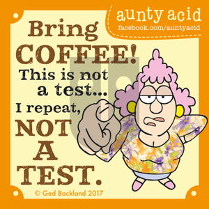 Aunty Acid on Wednesday January 25, 2017 Comic Strip