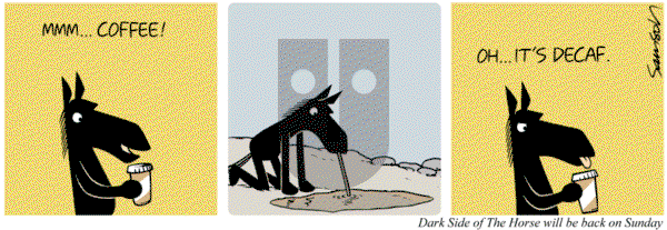 Dark Side of the Horse on Friday April 19, 2013 Comic Strip