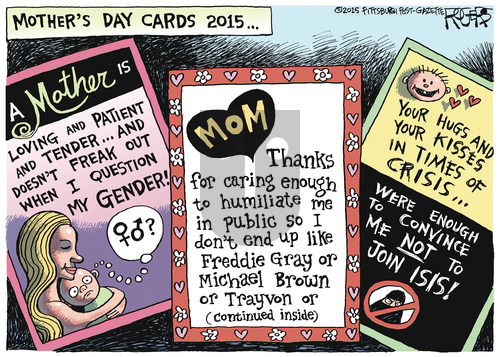 Rob Rogers on Sunday May 10, 2015 Comic Strip