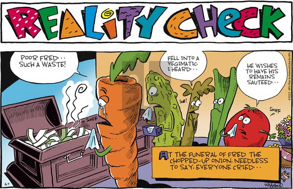 Reality Check on Sunday April 7, 2013 Comic Strip