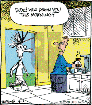 Reality Check on Wednesday April 15, 2009 Comic Strip
