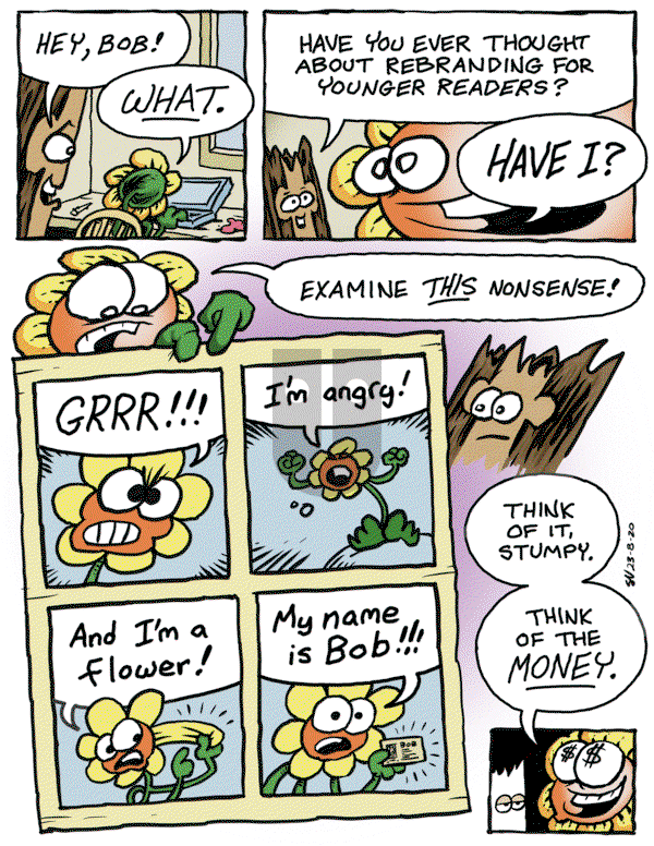 Bob the Angry Flower on Monday August 21, 2023 Comic Strip