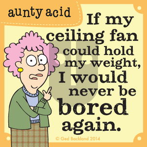 Aunty Acid on Monday May 26, 2014 Comic Strip