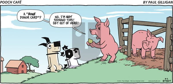 Pooch Cafe on Sunday August 5, 2012 Comic Strip