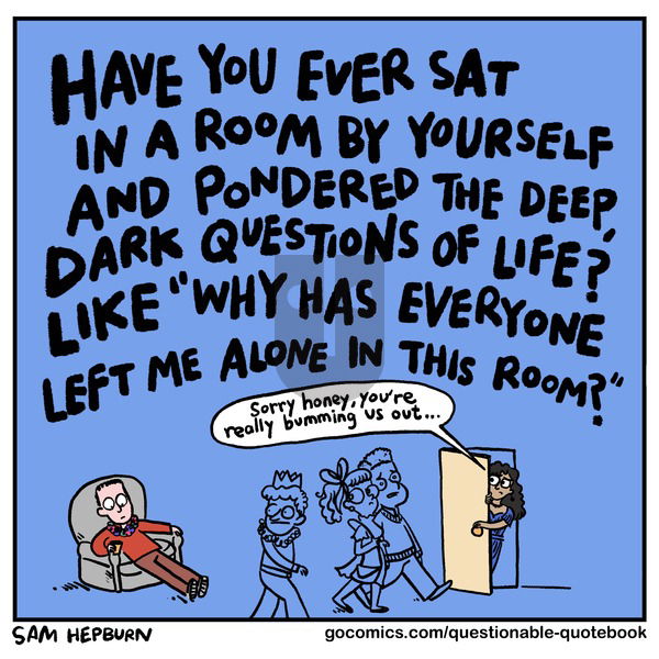 Questionable Quotebook on Sunday August 6, 2023 Comic Strip