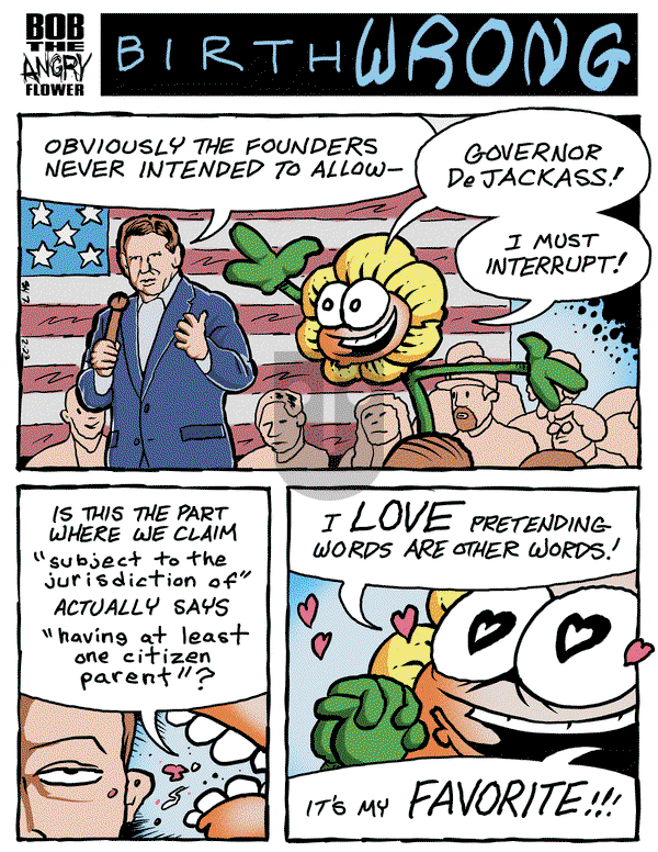 Bob the Angry Flower on Monday July 3, 2023 Comic Strip