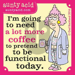 Aunty Acid on Saturday November 5, 2016 Comic Strip