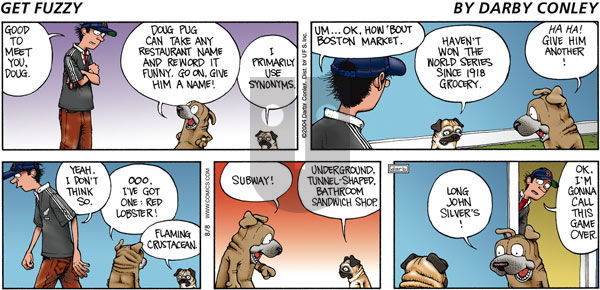 Get Fuzzy on Sunday August 8, 2004 Comic Strip