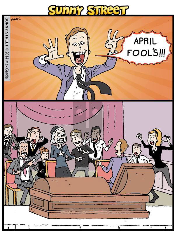 Sunny Street on Friday April 1, 2016 Comic Strip